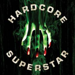 Hardcore Superstar : Beg for it